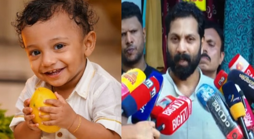 പയ്യന്നൂരിലെ ഒന്നര വയസുകാരന്‍റെ മരണം; നീതികിട്ടും വരെ പോരാടും,അന്വേഷണം വേഗത്തിലാക്കണമെന്ന് കുടുംബം